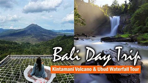 Best Day Trip in Bali: Kintamani Volcano and Ubud Waterfall Tour - YouTube