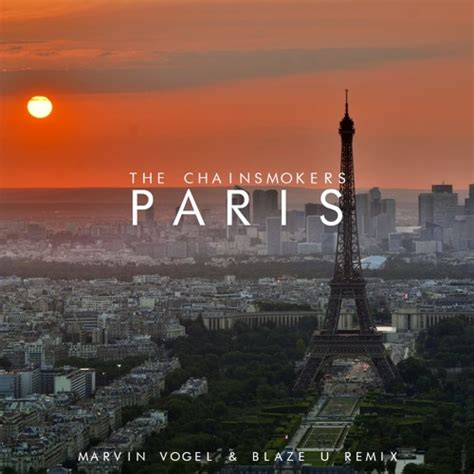 Stream The Chainsmokers - Paris (Marvin Vogel & Blaze U Remix)*BUY=FREE DOWNLOAD* by Sushi ...