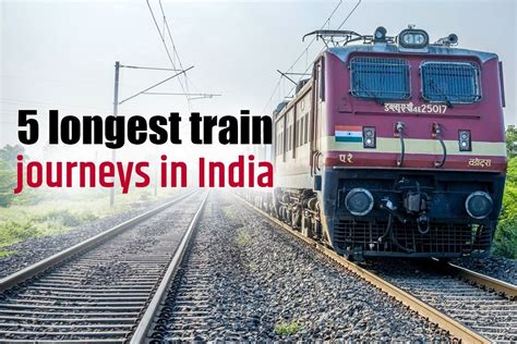 5 Longest Train Journeys In India