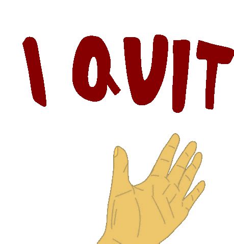 Quit I Quit Sticker - Quit I Quit - Temukan & Bagikan GIF