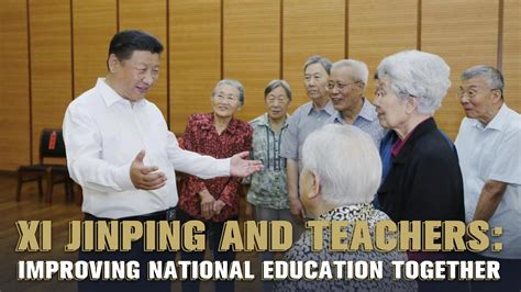 Xi Jinping and teachers: Improving national education together - CGTN