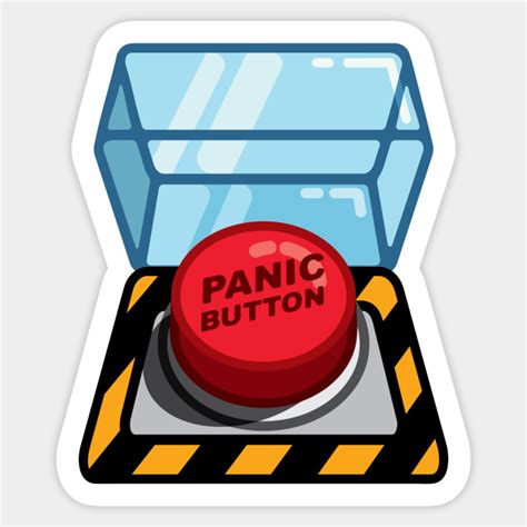 Panic Button - Panic - Sticker | TeePublic