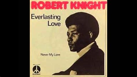 'Everlasting Love' by Robert Knight peaks at #13 in USA 50 years ago #OnThisDay #OTD (Nov 18 ...