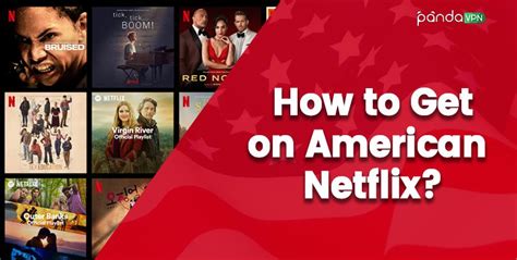 Netflix US Guide 2024: How to Get on American Netflix?