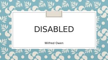 Disabled- Wilfred Owen by Miss Dri IGCSE English Shop | TPT