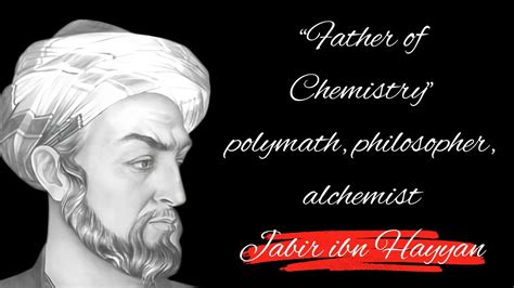 Quotes of "Father of Chemistry" Jabir Ibn Hayyan. Muslim Personalities ...