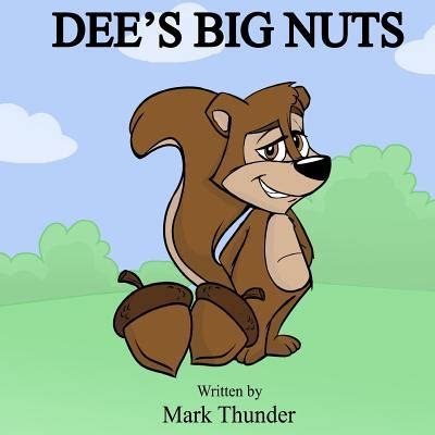 Dee's Big Nuts by Thunder, Mark, Paperback - DiscountMags.com