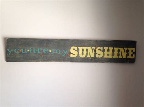 You Are My Sunshine Handmade Rustic Sign - Etsy