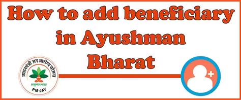 How to add beneficiary in Ayushman Bharat