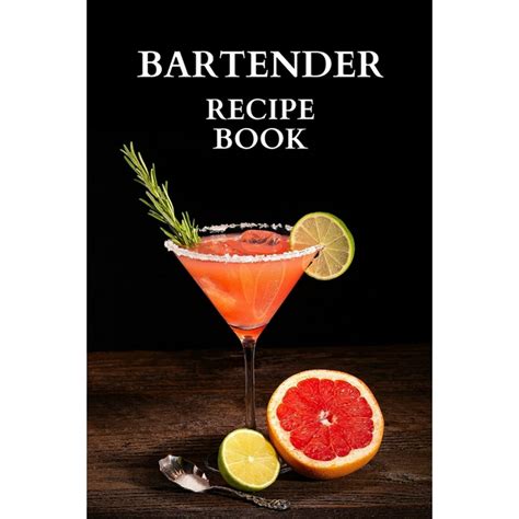 Bartender Recipe Book: Great Cocktail Recipe Book For Men, Blank Pages ...