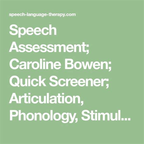 Speech Assessment; Caroline Bowen; Quick Screener; Articulation ...