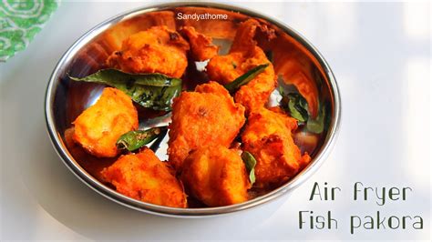 Air fryer fish pakora recipe, Fish pakora - Sandhya's recipes