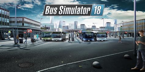 Bus Simulator 18 Review: Not Worth the Ticket Price