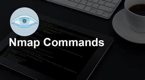 Nmap Commands | Best Nmap Commands to Scan Network