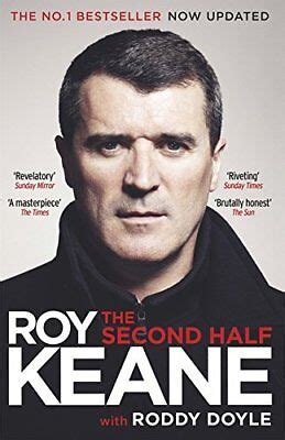 Roy Keane - The Second Half - Autobiography - Football Manager - Soccer ...