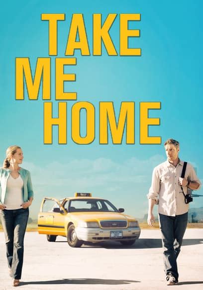 Watch Take Me Home (2011) - Free Movies | Tubi