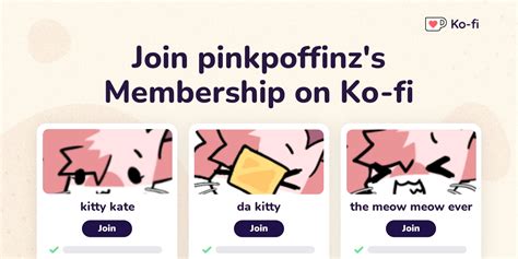 Join pinkpoffinz's Ko-fi Membership on Ko-fi - Ko-fi ️ Where creators get support from fans ...