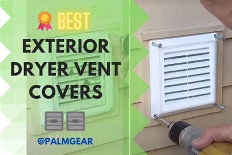 Best Exterior Dryer Vent Cover 2023 – Reviews, Buying Guide and FAQs