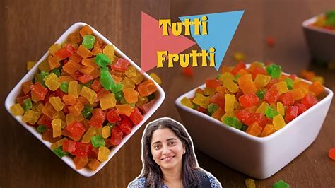 Tutti Frutti Recipe | Homemade Tutti Frutti Recipe | Food Memories ...