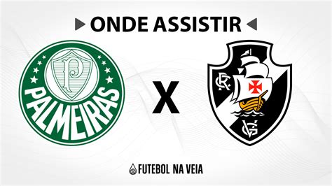 Palmeiras x Vasco Onde assistir ao vivo, horário do jogo e escalações