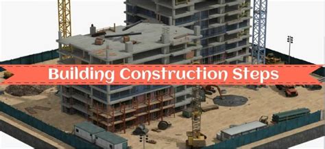 Building Construction Process Step By Step