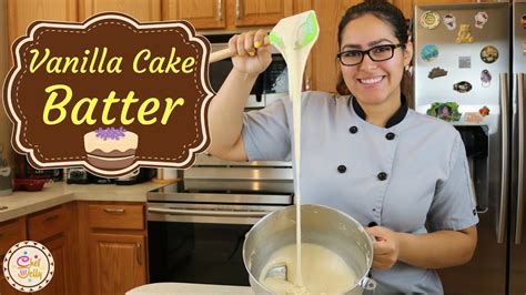 How to make the Perfect Vanilla Cake Batter - YouTube