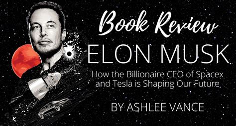 Elon Musk- How the Billionaire CEO of Spacex and Tesla is Shaping World