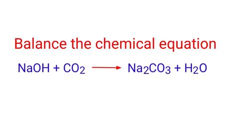 Naoh Co2 Na2co3 H2o Chemical Reaction And Equation