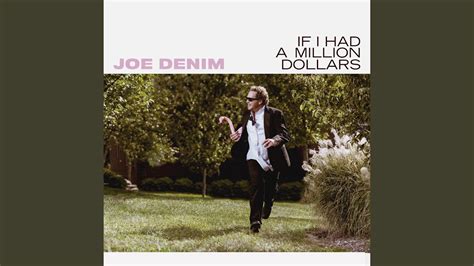 Joe Denim - If I Had a Million Dollars Chords - Chordify