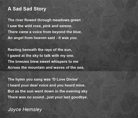 A Sad Sad Story - A Sad Sad Story Poem by Joyce Hemsley