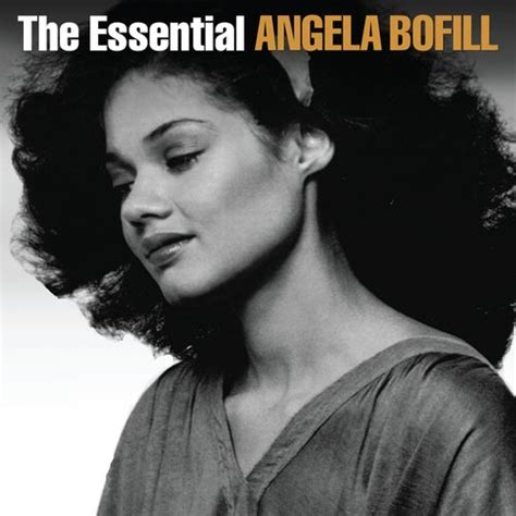 The Essential Angela Bofill by Angela Bofill