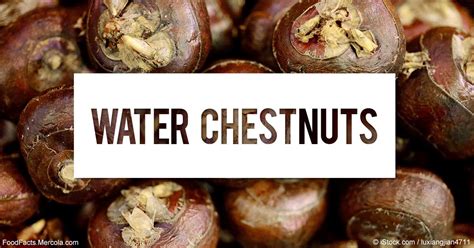 What are Water Chestnuts Good For? - Mercola.com