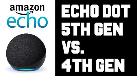 Echo Dot 5th Gen Vs Echo