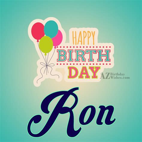 Happy Birthday Ron