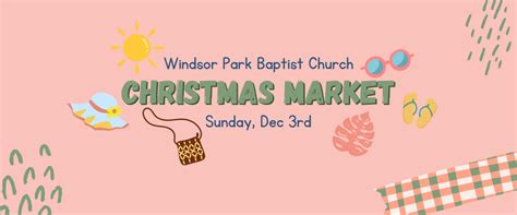 Christmas Market | Windsor Park Baptist Church