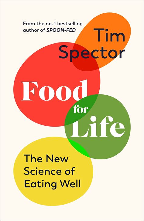 Food for Life: The New Science of Eating Well by Tim Spector