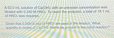 Solved A 50.0 mL solution of Ca(OH)2 with an unknown | Chegg.com