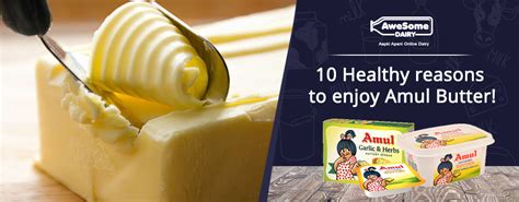 10 Healthy reasons to enjoy Amul Butter! | Awesome Dairy