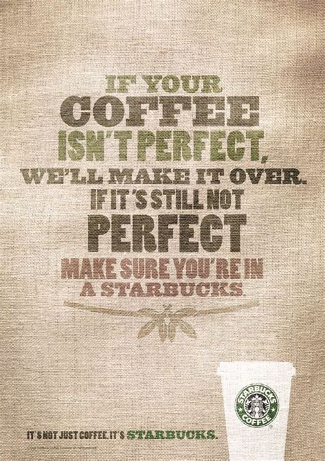 Starbucks "If Your Coffee Isn't Perfect" | Starbucks coffee, Starbucks ...