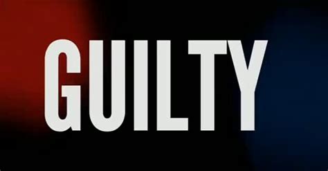 Guilty trailer | IMDb