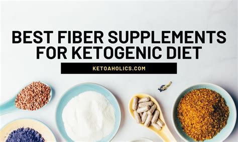 Best Keto Fiber Supplements: The Ultimate Buying Guide 2023!