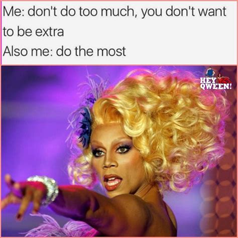 37 Drag Race Memes That Will Go Down In Herstory | Rupaul, Drag queen ...