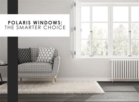 Polaris Windows: The Smarter Choice