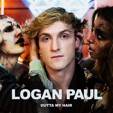 Logan Paul – Outta My Hair Lyrics | Genius Lyrics