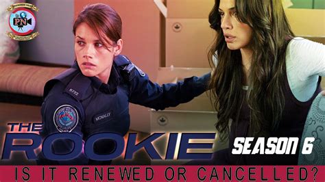 The Rookie Season 6: Is It Renewed Or Cancelled? - Premiere Next - YouTube