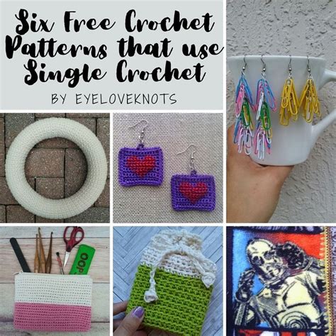 Learn How to SC & Get Six Free Crochet Patterns that use SC