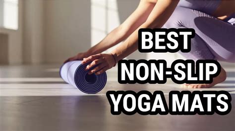 Best Non-Slip Yoga Mats for a Safe and Comfortable Practice - The Power ...