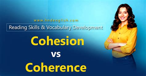 What is the difference between cohesion and coherence?