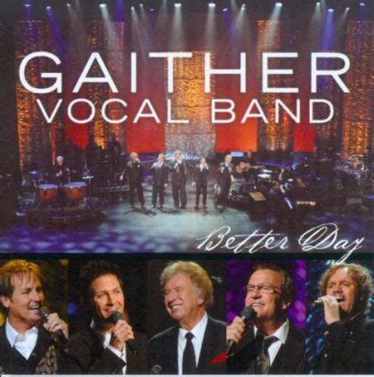 The Gaither Vocal Band - Better Day (2010, CD) | Discogs