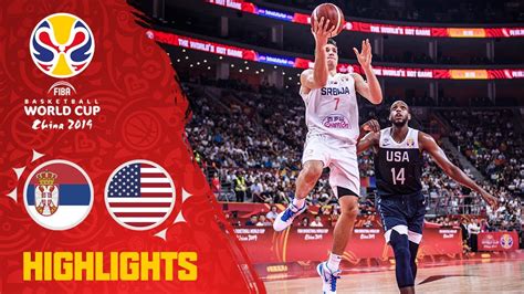 Serbia v USA - Highlights - FIBA Basketball World Cup 2019 - YouTube